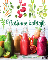Roślinne koktajle, Karolina Hyży: książka z przepisami